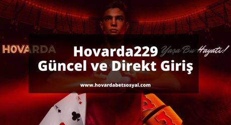 Hovarda229 Güncel ve Direkt Giriş